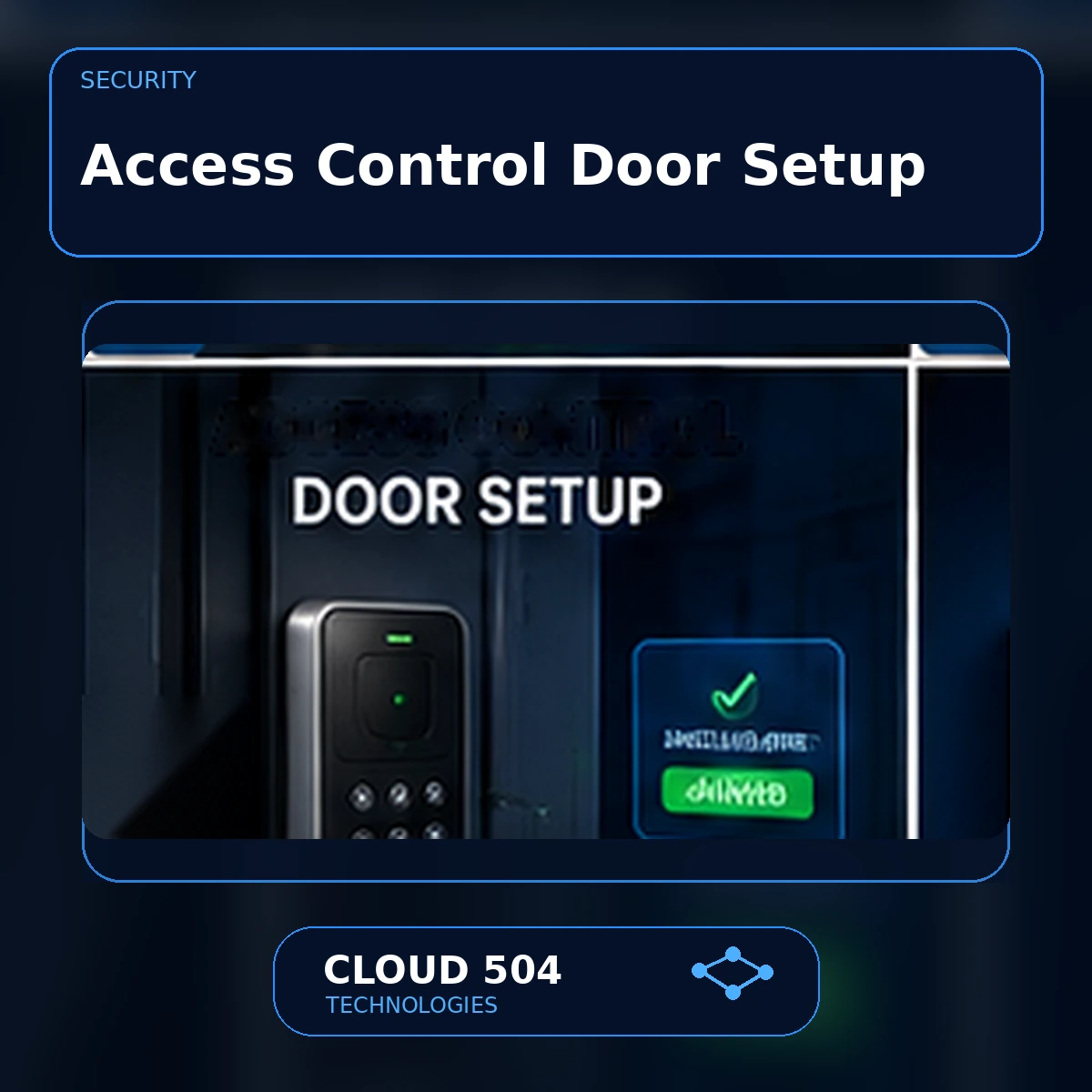 Access Control Door Setup service graphic from Cloud 504 Technologies
