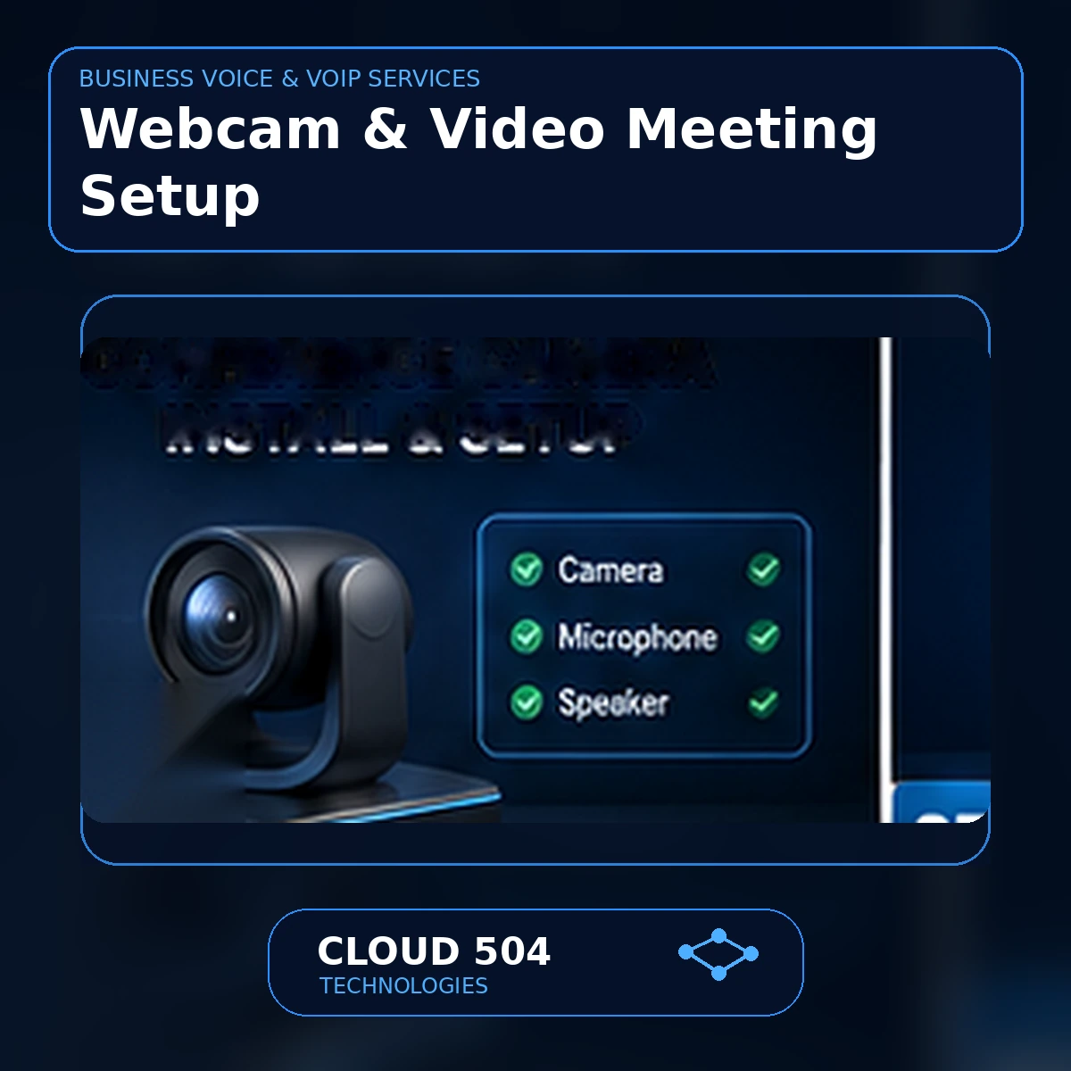 Webcam & Video Meeting Setup service graphic from Cloud 504 Technologies